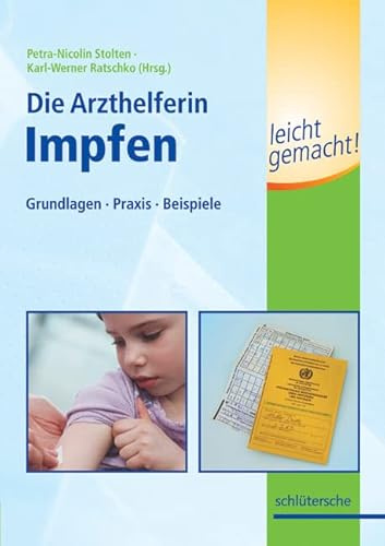 Die Medizinische Fachangestellte - Impfen leicht gemacht!: Grundlagen, Praxis, Beispiele
