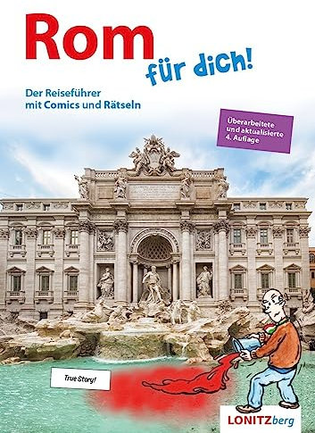 Rom für dich!: Der Reiseführer mit Comics und Rätseln