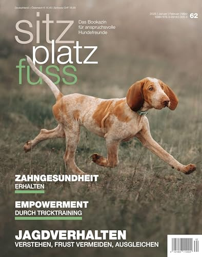 SitzPlatzFuss, Ausgabe 62: Jagdverhalten (Sitz Platz Fuß: Das Bookazin für anspruchsvolle Hundefreunde)