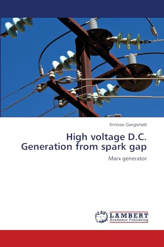High voltage D.C. Generation from spark gap: Marx generator