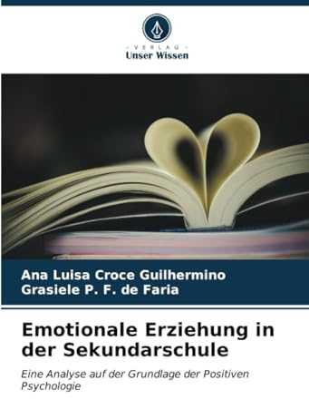 Emotionale Erziehung in der Sekundarschule: Eine Analyse auf der Grundlage der Positiven Psychologie