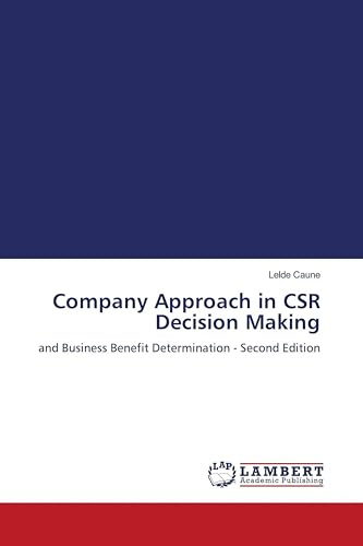 Company Approach in CSR Decision Making: and Business Benefit Determination - Second Edition