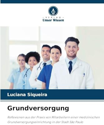 Grundversorgung: Reflexionen aus der Praxis von Mitarbeitern einer medizinischen Grundversorgungseinrichtung in der Stadt São Paulo