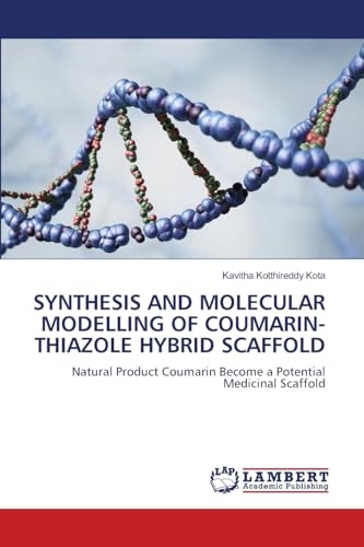 SYNTHESIS AND MOLECULAR MODELLING OF COUMARIN-THIAZOLE HYBRID SCAFFOLD: Natural Product Coumarin Become a Potential Medicinal Scaffold