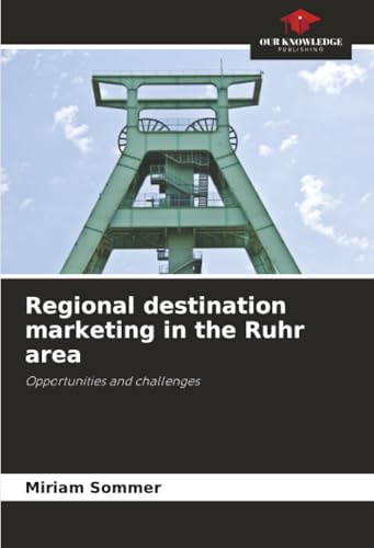 Regional destination marketing in the Ruhr area: Opportunities and challenges
