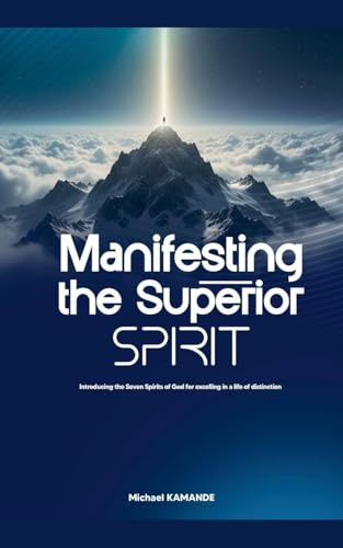 Manifesting the Superior Spirit