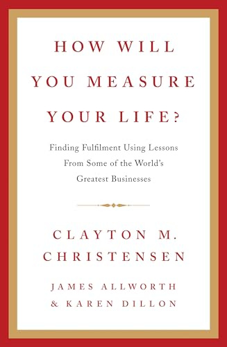 How Will You Measure Your Life