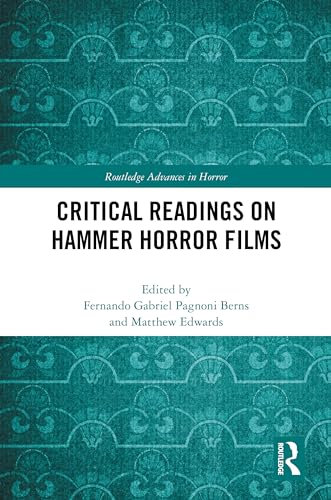 Critical Readings on Hammer Horror Films (Routledge Advances in Horror)