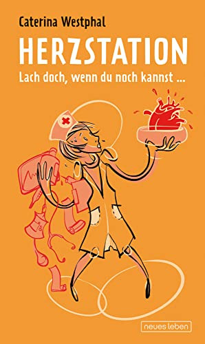 Herzstation: Lach doch, wenn du noch kannst ...