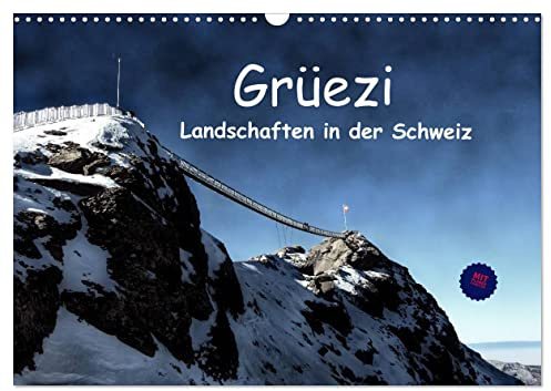 Grüezi Landschaften in der Schweiz Planer (Wandkalender 2026 DIN A3 quer), CALVENDO Monatskalender: Die Schweiz lädt zum Verweilen ein. Lassen Sie sich überraschen. (CALVENDO Orte)