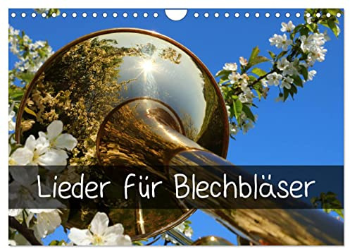 Lieder für Blechbläser (Wandkalender 2026 DIN A4 quer), CALVENDO Monatskalender: Beliebte Lieder im Glanz der Blechblasinstrumente (CALVENDO Glaube)