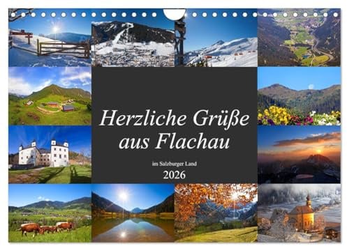 Herzliche Grüße aus Flachau (Wandkalender 2026 DIN A4 quer), CALVENDO Monatskalender: Die schönsten Impressionen in Flachau (CALVENDO Orte)