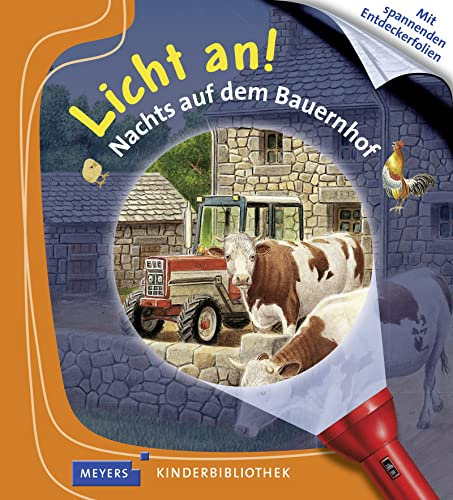Nachts auf dem Bauernhof: Licht an! (Licht an! Die Reihe mit der magischen Taschenlampe, Band 14)