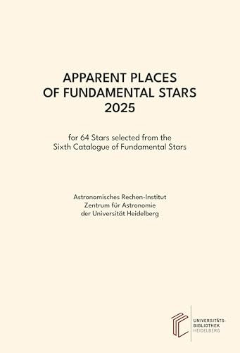 Apparent Places of Fundamental Stars ... / Apparent Places of Fundamental Stars 2025: for ... stars selected from the Sixth Catalogue of Fundamental ... the Sixth Catalogue of Fundamental Stars)