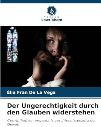 Der Ungerechtigkeit durch den Glauben widerstehen: Coe-Initiativen angesichts geschlechtsspezifischer Gewalt