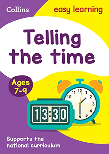 Collins Easy Learning Age 7-11 ― Telling Time Ages 7-9: New Edition