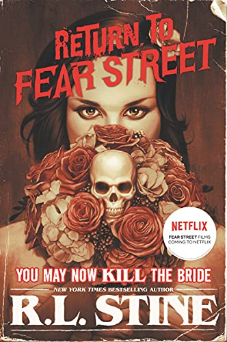 You May Now Kill the Bride: A Gripping YA Thriller of Sisterly Resentment, Family Curses, and Supernatural Vengeance (Return to Fear Street, 1)