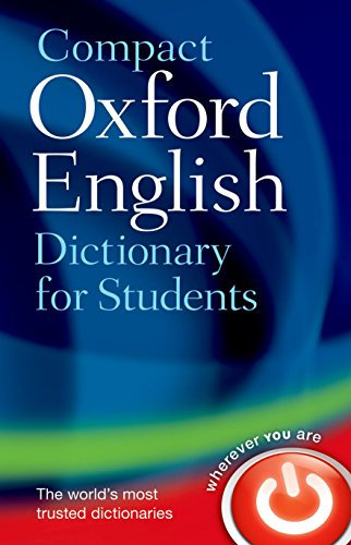 Compact Oxford English Dictionary for Students: For University and College Students
