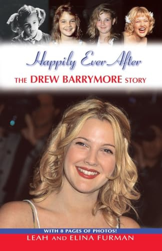 Happily Ever After: The Drew Barrymore Story