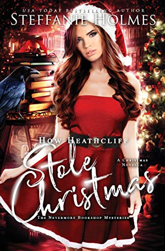 How Heathcliff Stole Christmas: A Nevermore Bookshop Mystery novella: A Nevermore novella (Nevermore Bookshop Mysteries, Band 10)