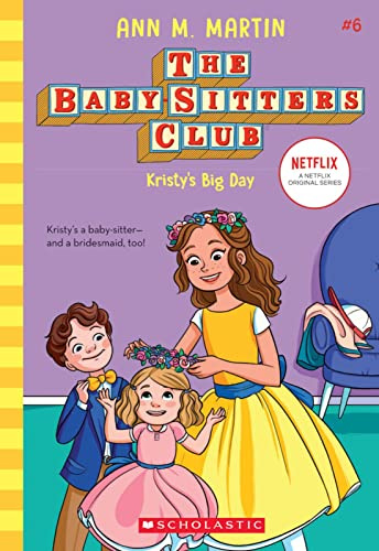 Kristy's Big Day (NE): Volume 6 (The Baby-Sitters Club, 6, Band 6)