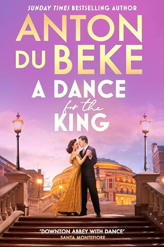 A Dance for the King: The brand-new spellbinding and gripping historical drama from the star of Strictly Come Dancing (Buckingham)