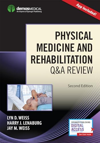 Physical Medicine and Rehabilitation Q&A Review, Second Edition (Book + Free App)