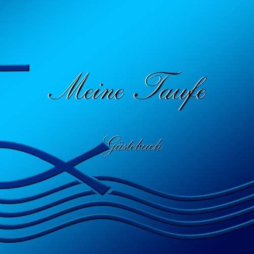 Meine Taufe - Gästebuch: Erinnerungsalbum & Eintragalbum für Mädchen und Jungen | schöne Geschenkidee für die Taufe | Taufgeschenk | Gast-Geschenk | Patenkind | Patin | Pate |