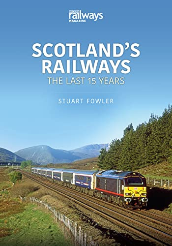 Scottish Railways: The Last 15 Years (Britain's Railways, 9)