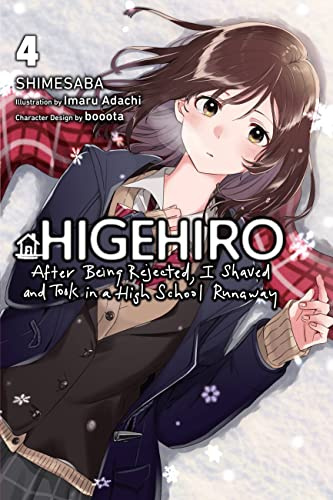 Higehiro: After Being Rejected, I Shaved and Took in a High School Runaway, Vol. 4 (light novel): Volume 4 (AFTER REJECTED & HIGH SCHOOL RUNAWAY NOVEL SC)