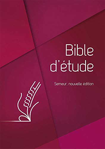 Bible d'étude. Version du Semeur. Couverture Rigide Quadri Rouge. Tranche Blanche: Couverture rigide rouge, tranche blanche (Bible Semeur d'étude)