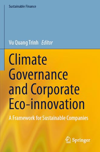 Climate Governance and Corporate Eco-innovation: A Framework for Sustainable Companies (Sustainable Finance)