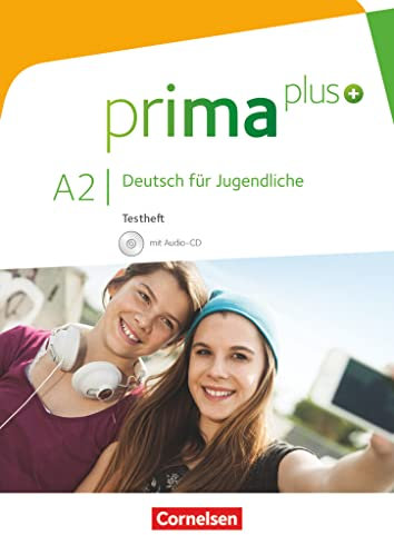 Prima plus - Deutsch für Jugendliche - Allgemeine Ausgabe - A2: zu Band 1 und 2: Testheft (Prima plus, Allgemeine Ausgabe, A2: zu Band 1 und 2)