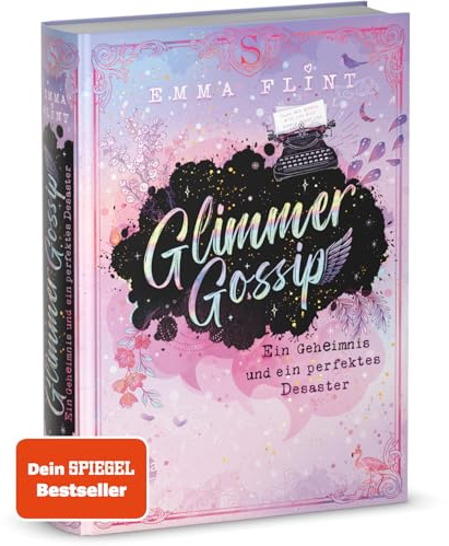 Glimmer Gossip (1). Ein Geheimnis und ein perfektes Desaster: Spannende und lustige Internats-Serie der Erfolgs-Autorin – voller Geheimnisse, Gossip und Fettnäpfchen. Perfekt für alle ab 10 Jahren