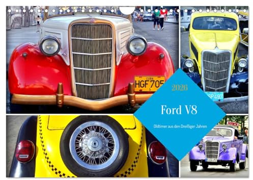 Ford V8 - Oldtimer aus den Dreißiger Jahren (Wandkalender 2026 DIN A4 quer), CALVENDO Monatskalender: Ford-Modelle der Dreißiger Jahre in Havanna (CALVENDO Mobilitaet)