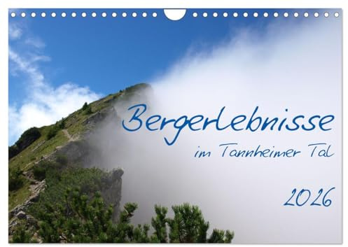 Bergerlebnisse im Tannheimer Tal (Wandkalender 2026 DIN A4 quer), CALVENDO Monatskalender: Traumhafte Bergkulissen im Tannheimer Tal. (CALVENDO Natur)