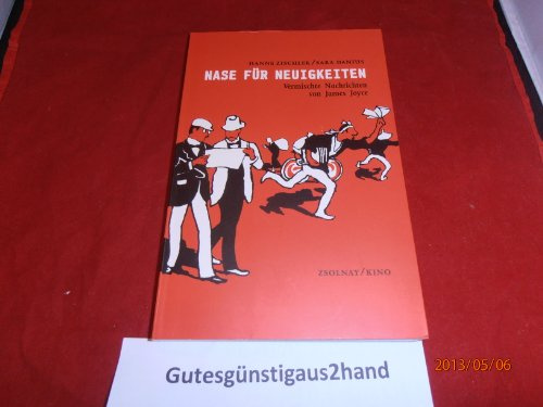 Nase für Neuigkeiten: Vermischte Nachrichten von James Joyce