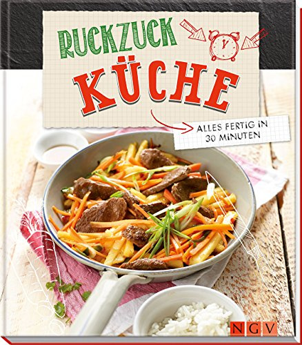 Ruckzuck-Küche: Alles fertig in 30 Minuten