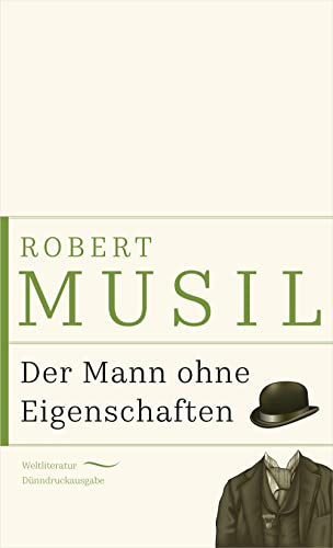 Der Mann ohne Eigenschaften (Weltliteratur Dünndruckausgabe, Band 3)