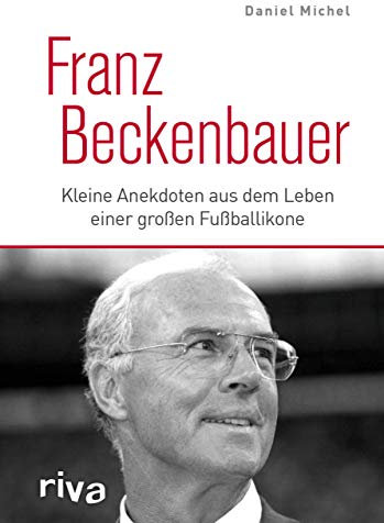 Franz Beckenbauer: Kleine Anekdoten aus dem Leben einer großen Fußballikone