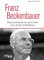Franz Beckenbauer: Kleine Anekdoten aus dem Leben einer großen Fußballikone