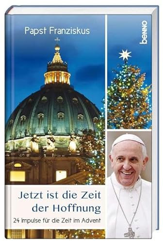 Adventskalender »Jetzt ist die Zeit der Hoffnung«: 24 Impulse für die Zeit im Advent