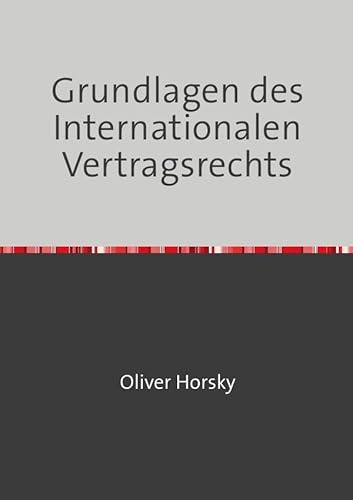 Grundlagen des Internationalen Vertragsrechts