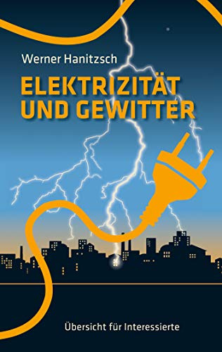 Elektrizität und Gewitter: Übersicht für Interessierte