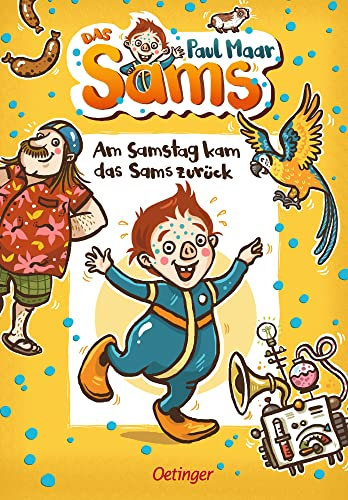 Das Sams 2. Am Samstag kam das Sams zurück: Der Kinderbuch-Klassiker, modern und farbig illustriert von Nina Dulleck für Kinder ab 7 Jahren