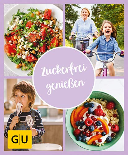 GU Aktion Ratgeber Junge Familien - Zuckerfrei genießen (GU Ratgeber Kinder)