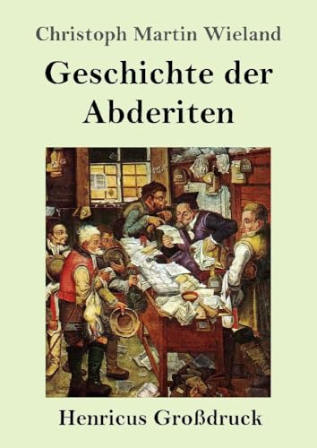 Geschichte der Abderiten (Großdruck)