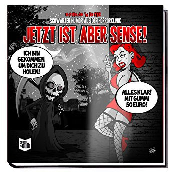 Schwarzer Humor aus der Horrorklinik 3: Jetzt aber Sense!