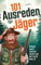 101 Ausreden für Jäger: Warum heute nichts vor die Flinte lief – Die kreativsten Sprüche, absurdesten Erklärungen & lustigsten Fun-Facts für Waidmänner | Das ultimative Jagd-Ausredenbuch