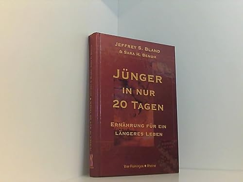Jünger in nur 20 Tagen: ... durch die Phytonährstoff-Diät